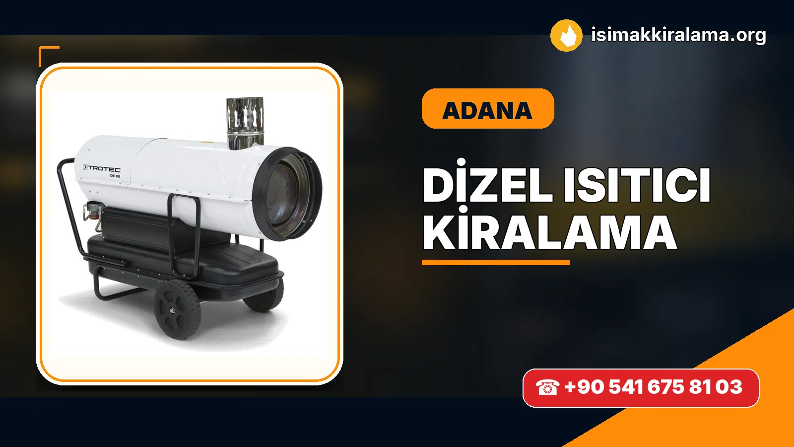 Adana dizel ısıtıcı kiralama ve sıcak hava cihazı uygulaması