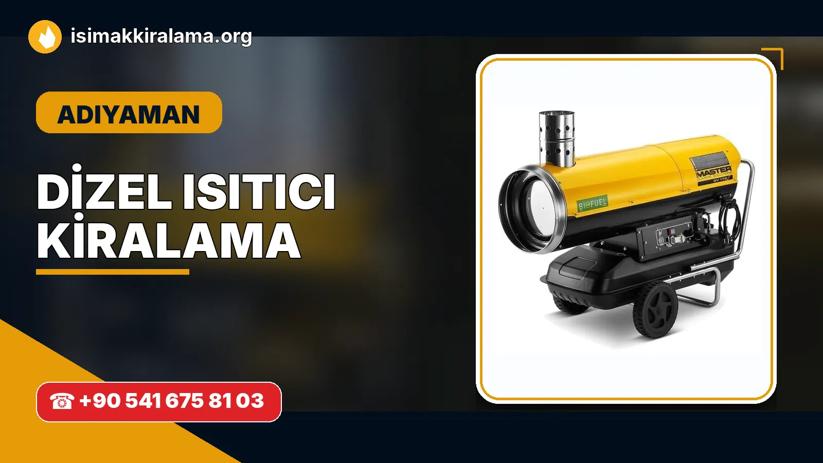 Adıyaman dizel ısıtıcı kiralama ve sıcak hava cihazı uygulaması