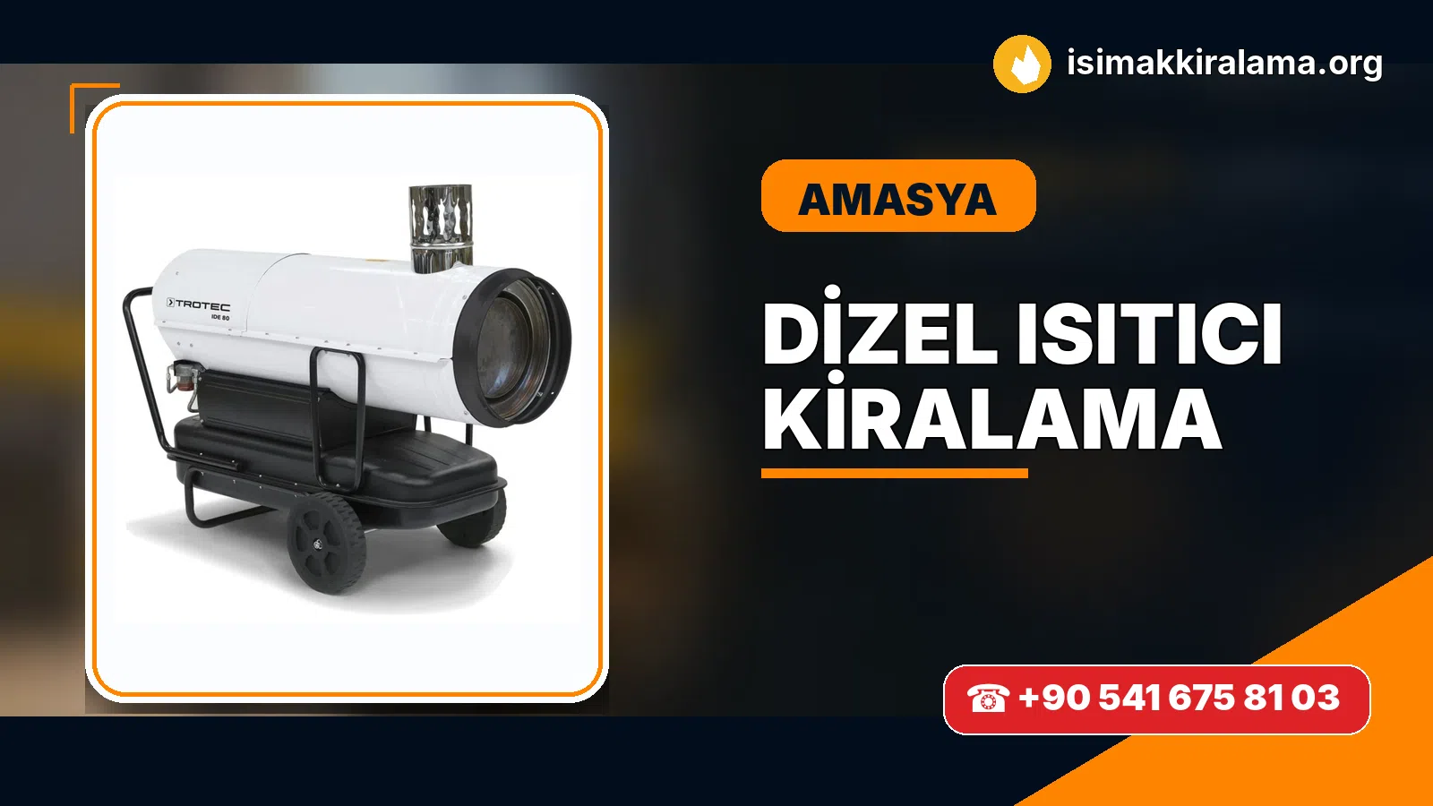 Amasya dizel ısıtıcı kiralama ve sıcak hava cihazı uygulaması
