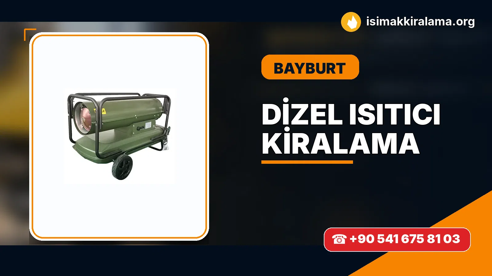 Bayburt dizel ısıtıcı kiralama ve sıcak hava cihazı uygulaması