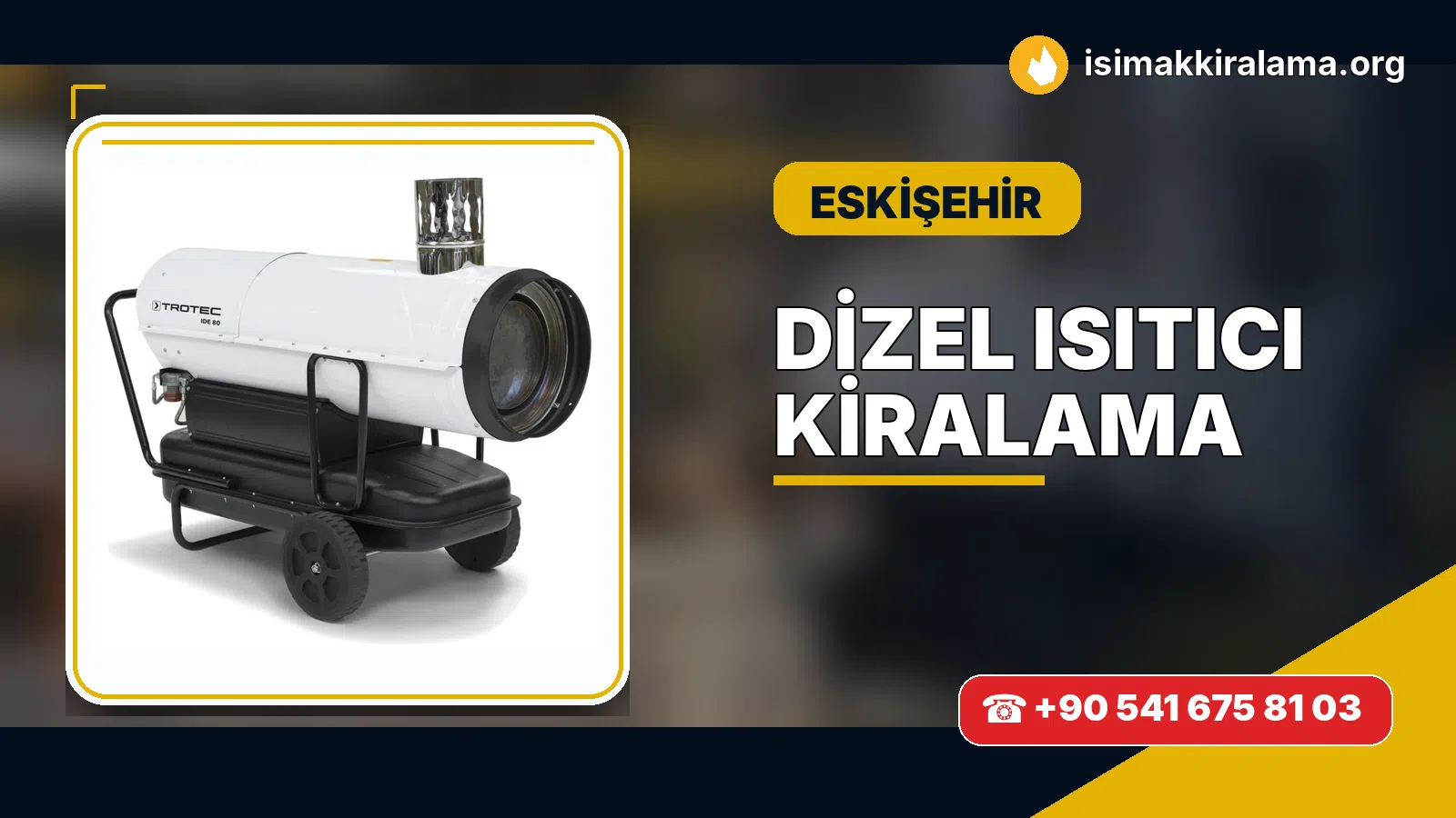 Eskişehir dizel ısıtıcı kiralama ve sıcak hava cihazı uygulaması