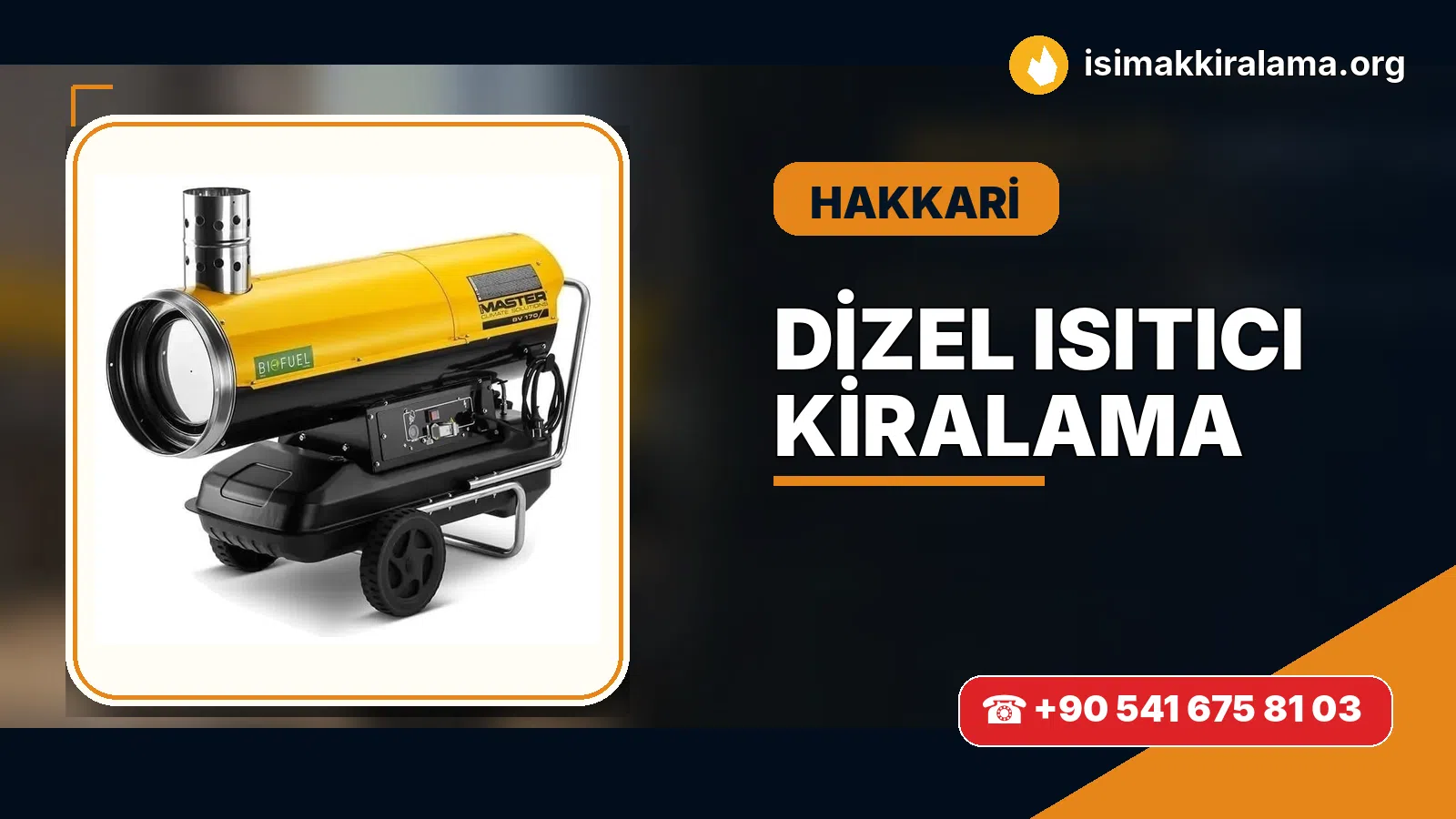 Hakkari dizel ısıtıcı kiralama ve sıcak hava cihazı uygulaması
