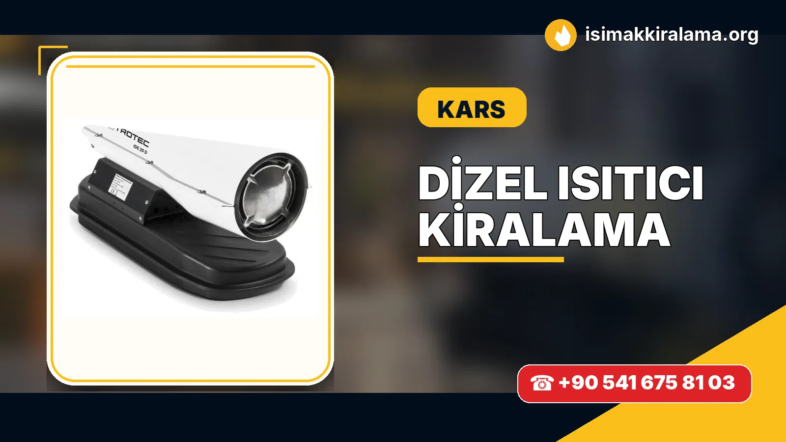 Kars dizel ısıtıcı kiralama ve sıcak hava cihazı uygulaması