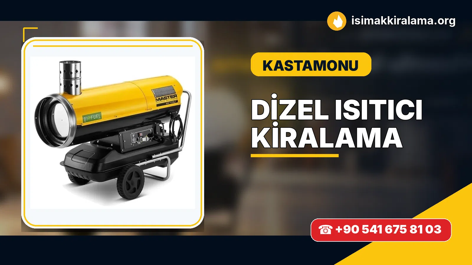Kastamonu dizel ısıtıcı kiralama ve sıcak hava cihazı uygulaması