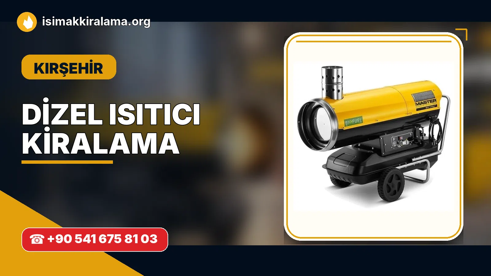 Kırşehir dizel ısıtıcı kiralama ve sıcak hava cihazı uygulaması