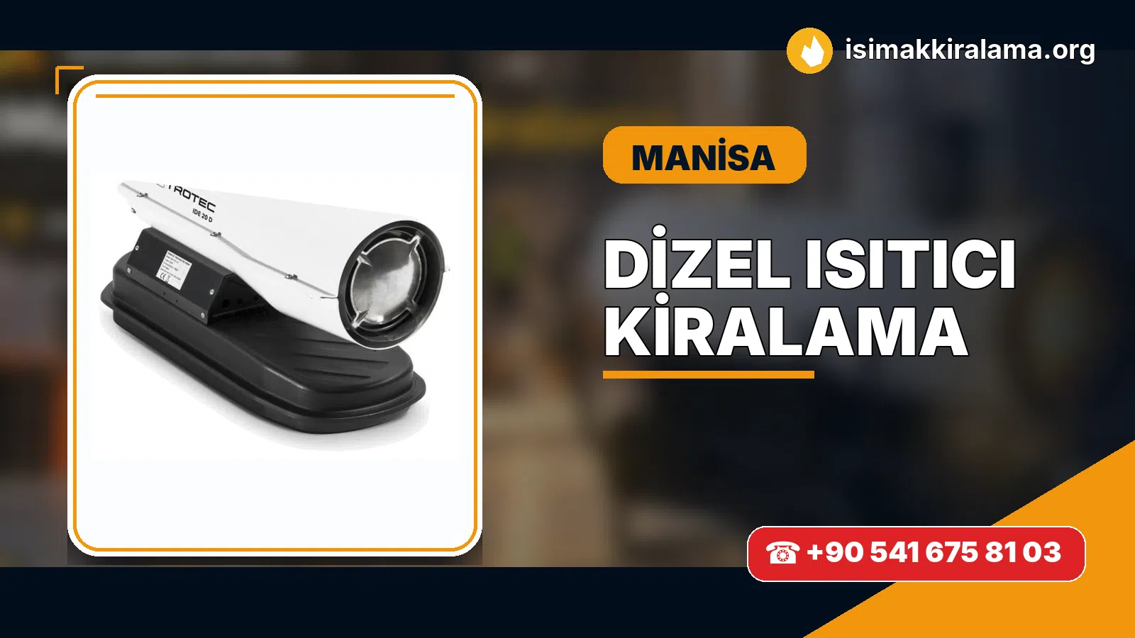 Manisa dizel ısıtıcı kiralama ve sıcak hava cihazı uygulaması