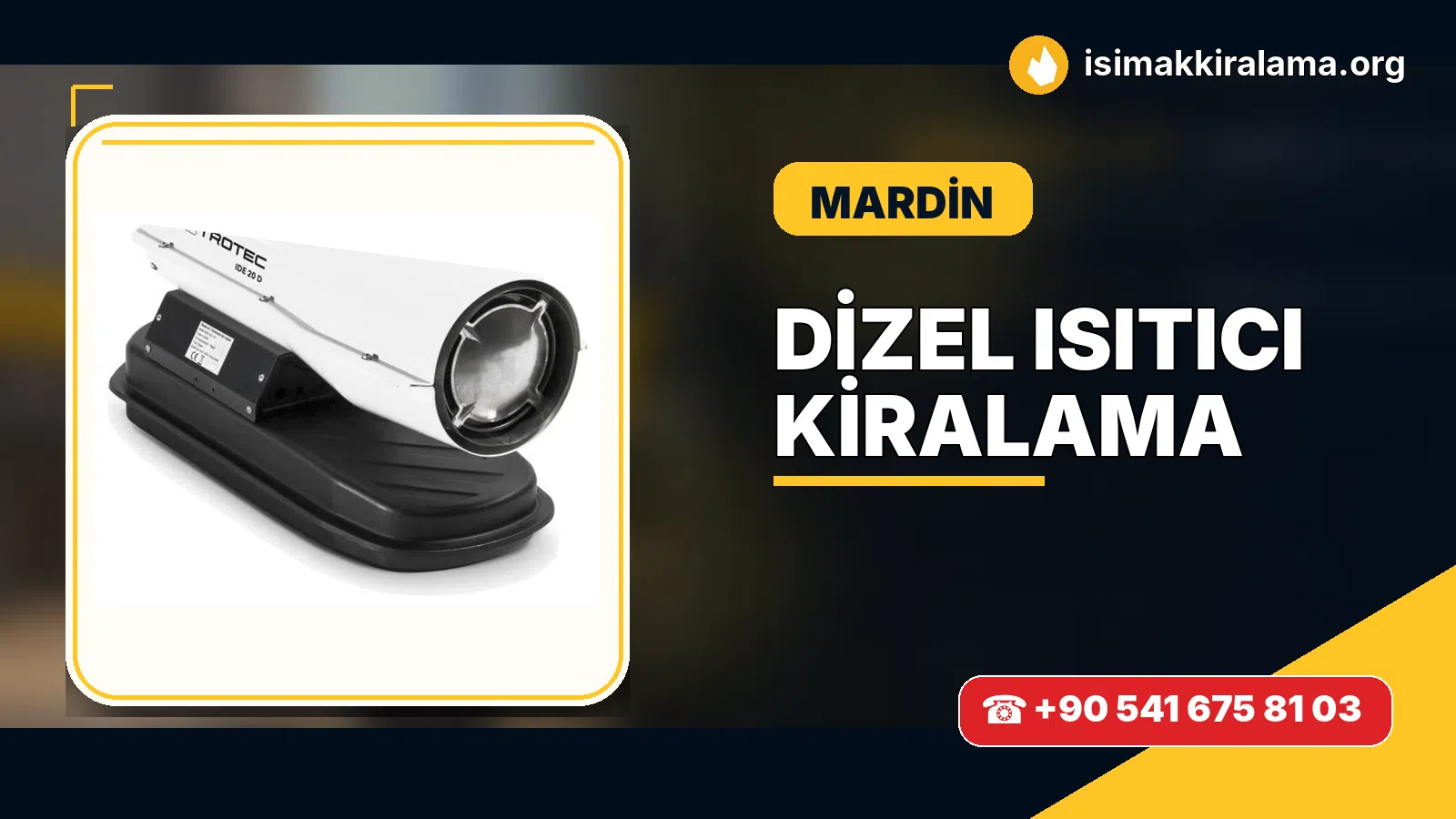 Mardin dizel ısıtıcı kiralama ve sıcak hava cihazı uygulaması