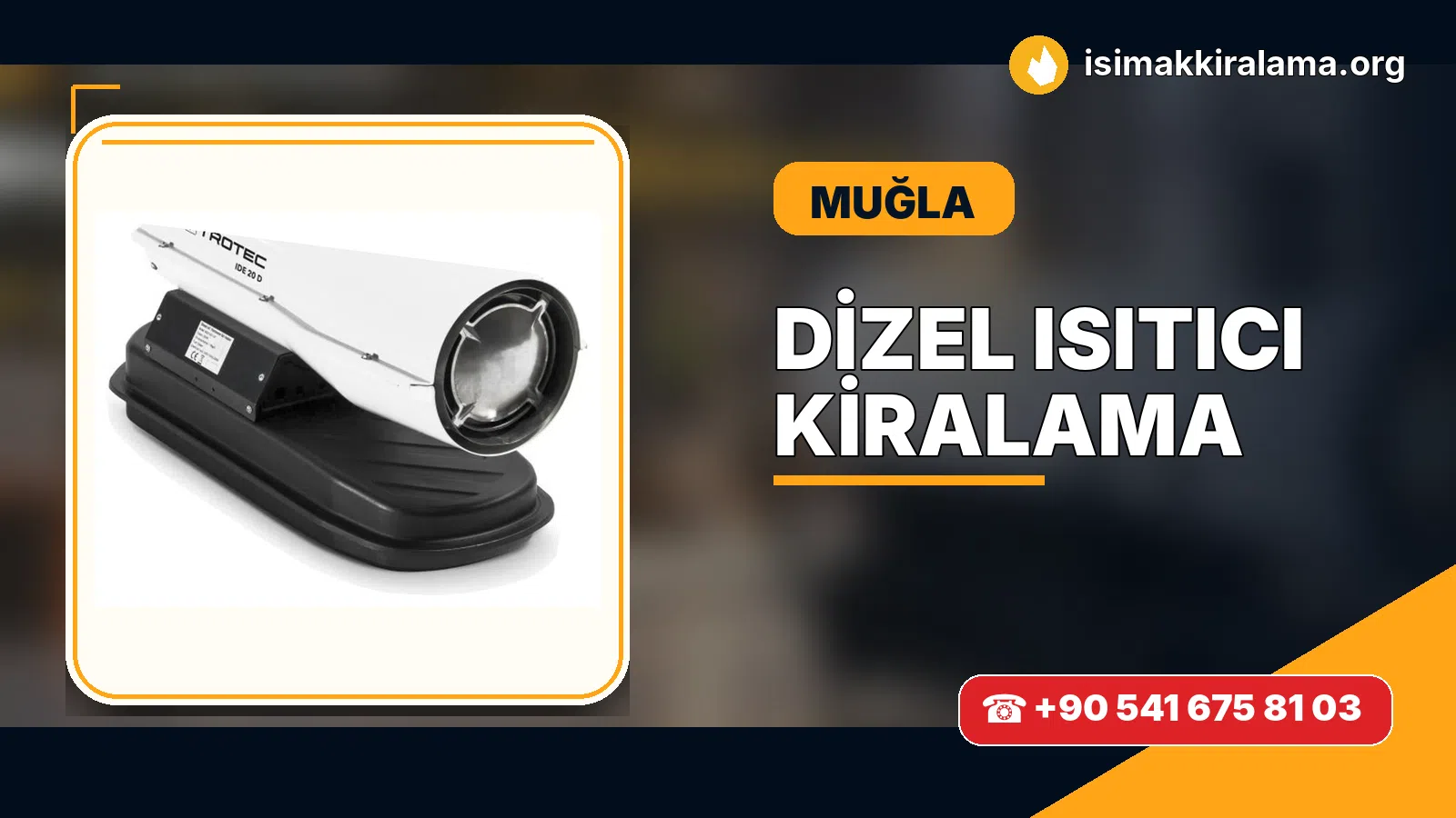 Muğla dizel ısıtıcı kiralama ve sıcak hava cihazı uygulaması
