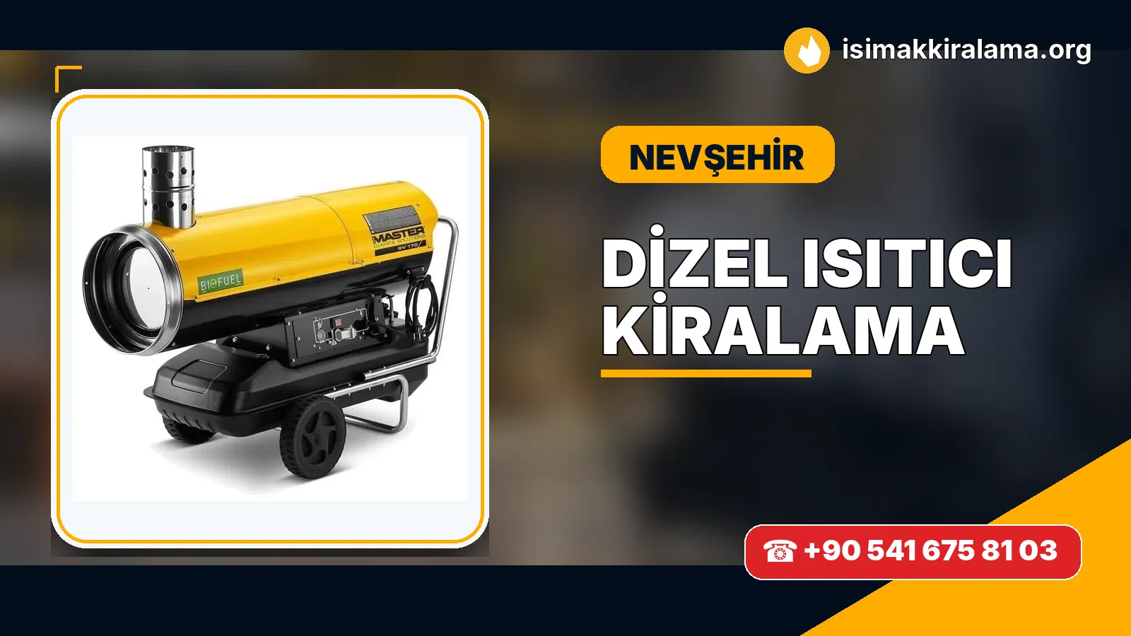 Nevşehir dizel ısıtıcı kiralama ve sıcak hava cihazı uygulaması