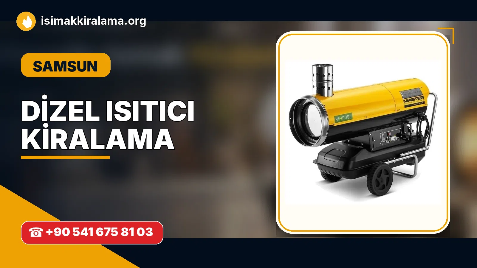 Samsun dizel ısıtıcı kiralama ve sıcak hava cihazı uygulaması