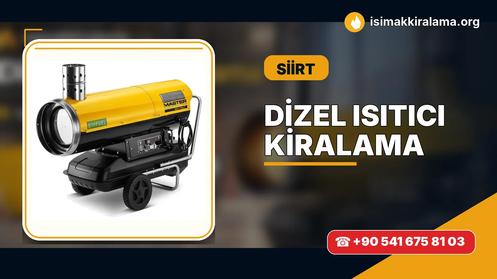 Siirt dizel ısıtıcı kiralama ve sıcak hava cihazı uygulaması