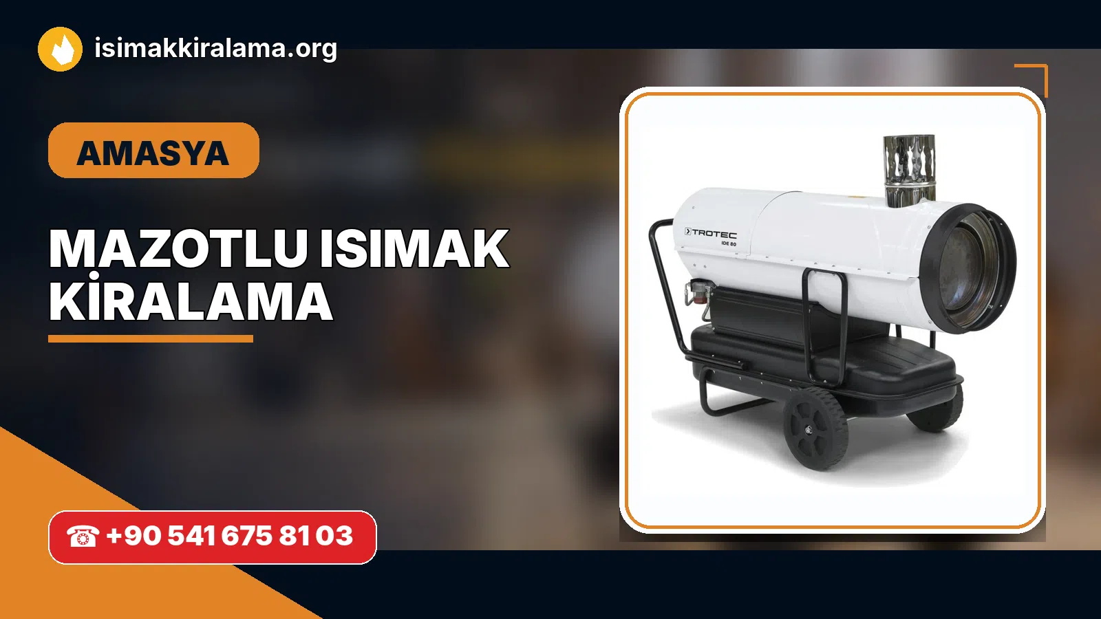 Amasya Hamamözü mazotlu Isımak kiralama ve fanlı sıcak hava uygulaması