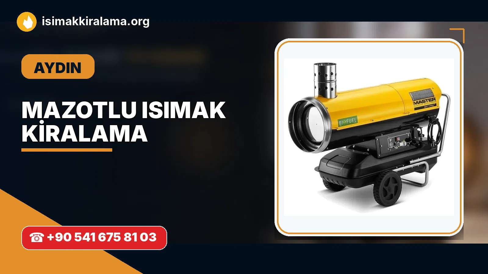 Aydın Didim mazotlu Isımak kiralama ve fanlı sıcak hava uygulaması