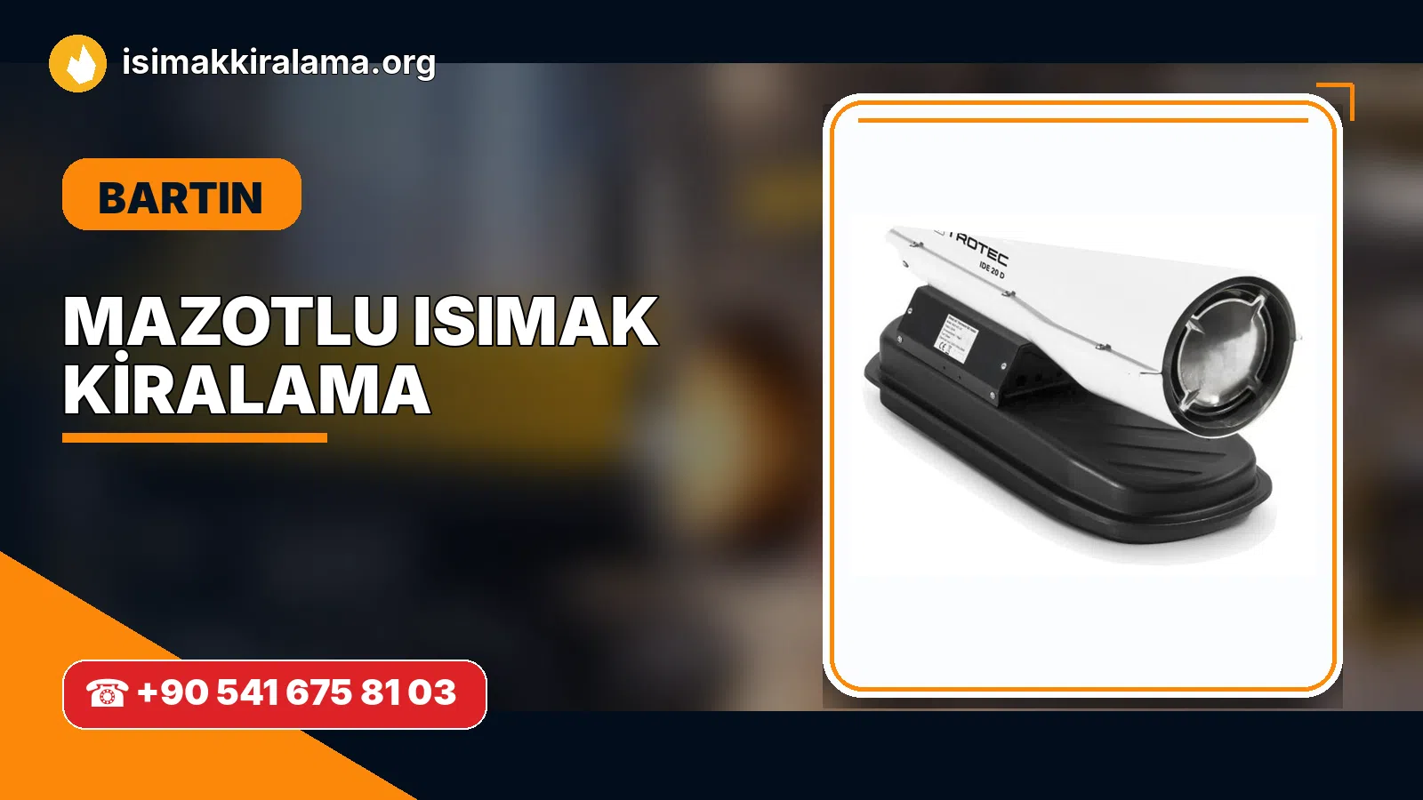 Bartın Ulus mazotlu Isımak kiralama ve fanlı sıcak hava uygulaması