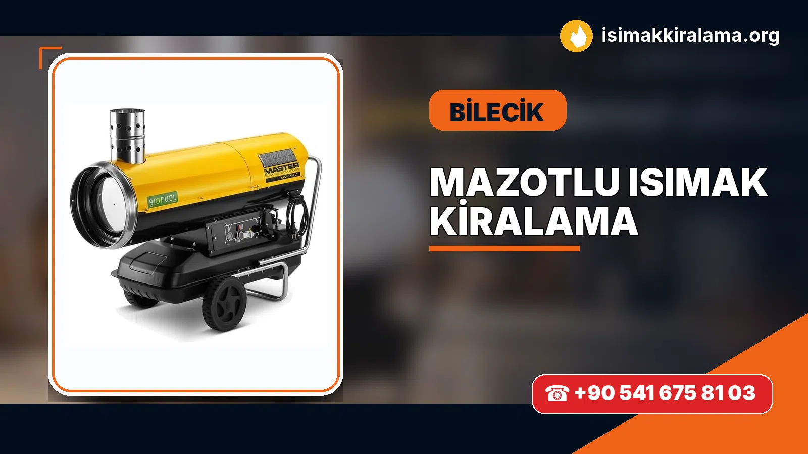 Bilecik Osmaneli mazotlu Isımak kiralama ve fanlı sıcak hava uygulaması
