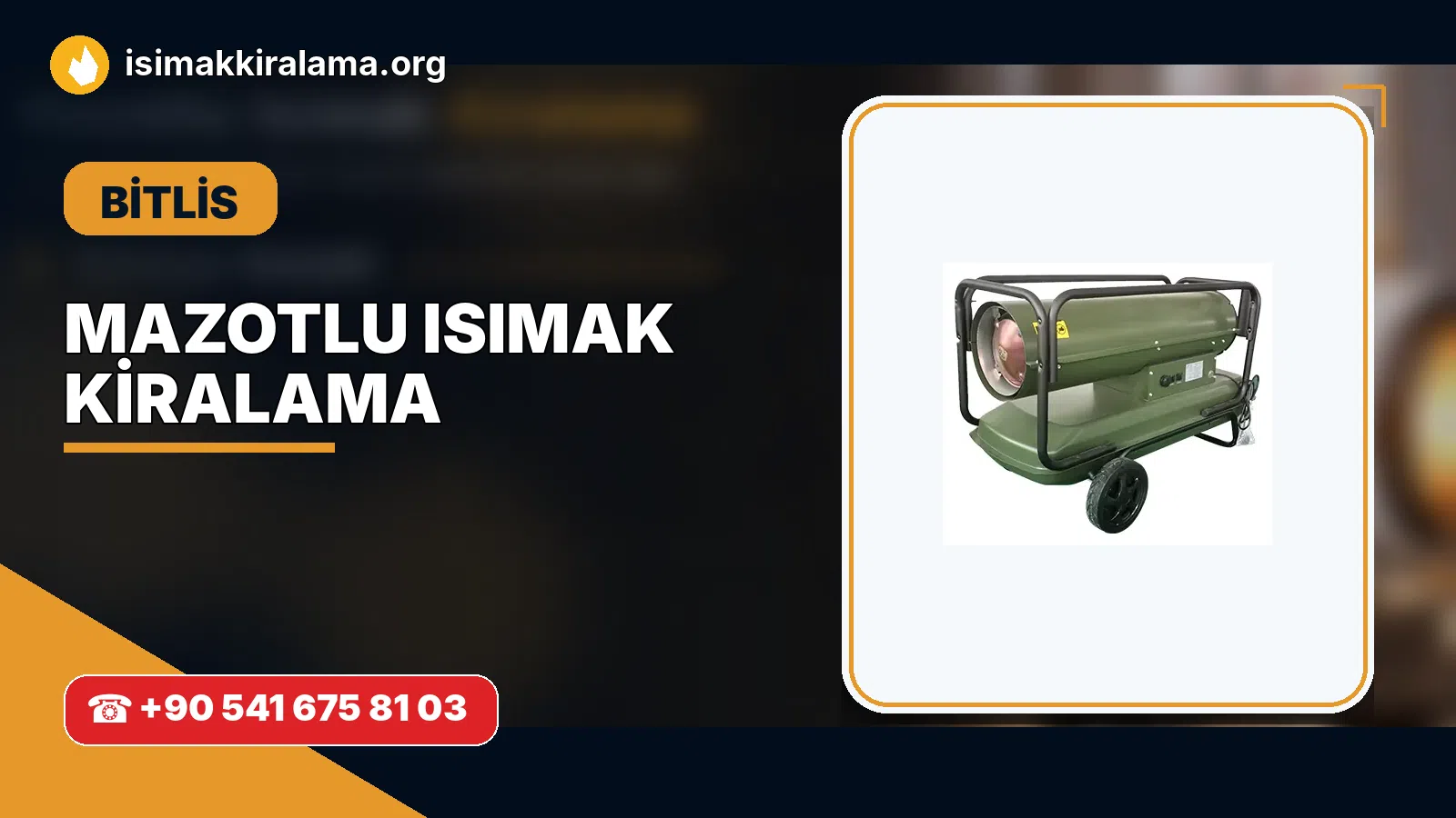 Bitlis Mutki mazotlu Isımak kiralama ve fanlı sıcak hava uygulaması