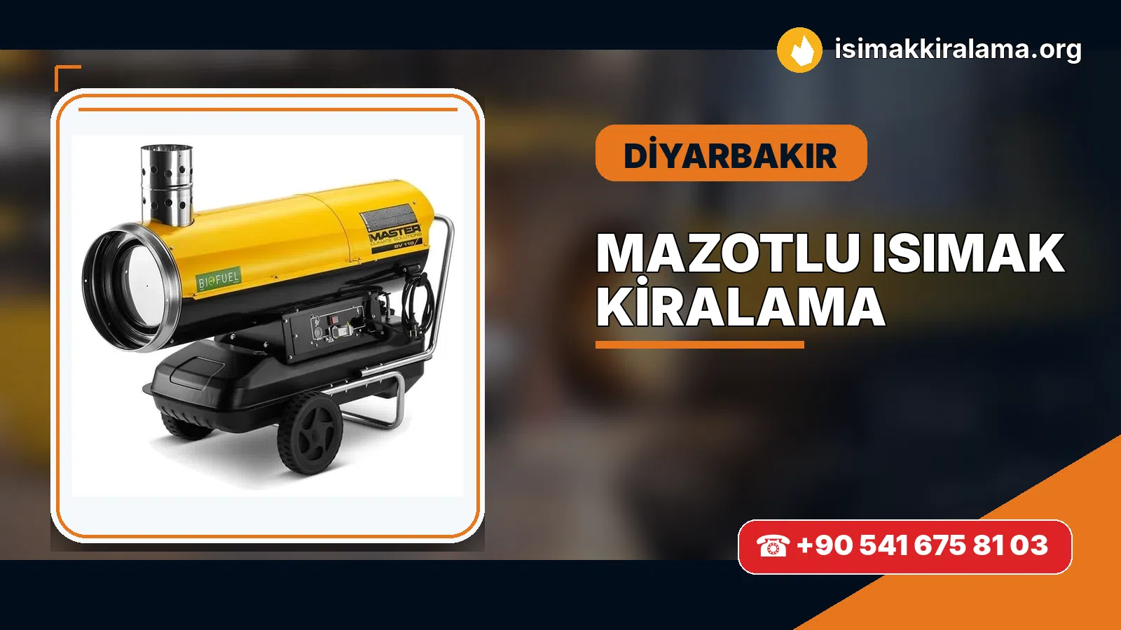Diyarbakır Silvan mazotlu Isımak kiralama ve fanlı sıcak hava uygulaması