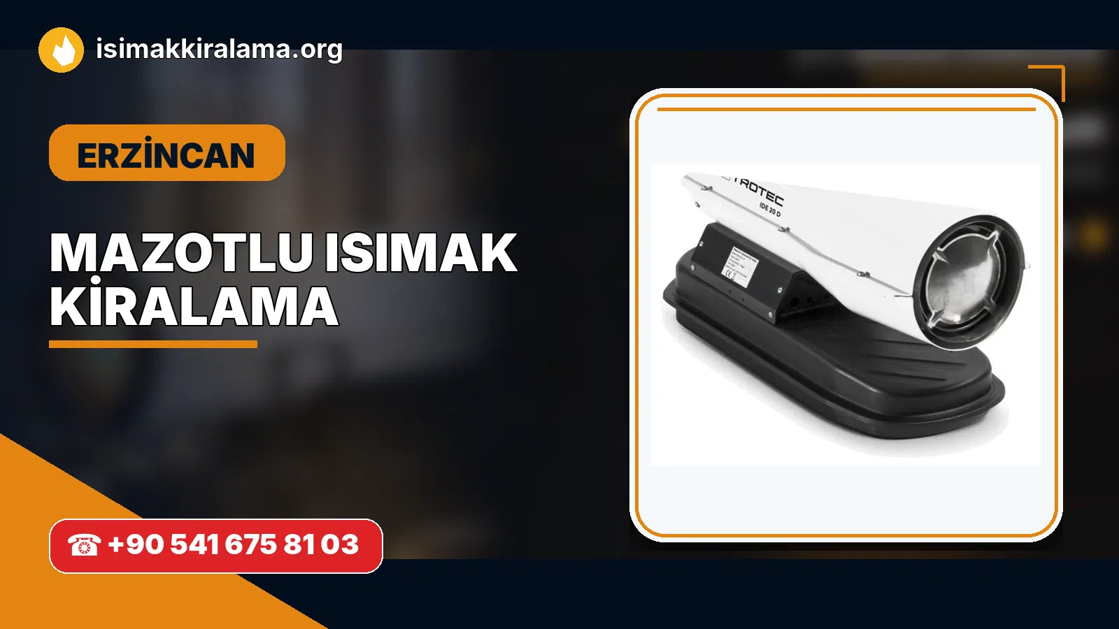 Erzincan Tercan mazotlu Isımak kiralama ve fanlı sıcak hava uygulaması