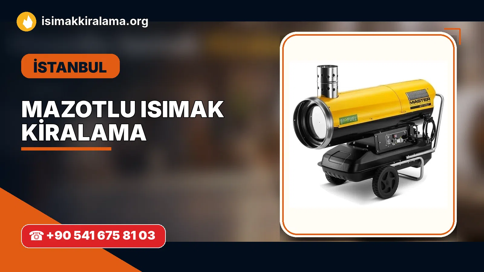 İstanbul Eyüpsultan mazotlu Isımak kiralama ve fanlı sıcak hava uygulaması