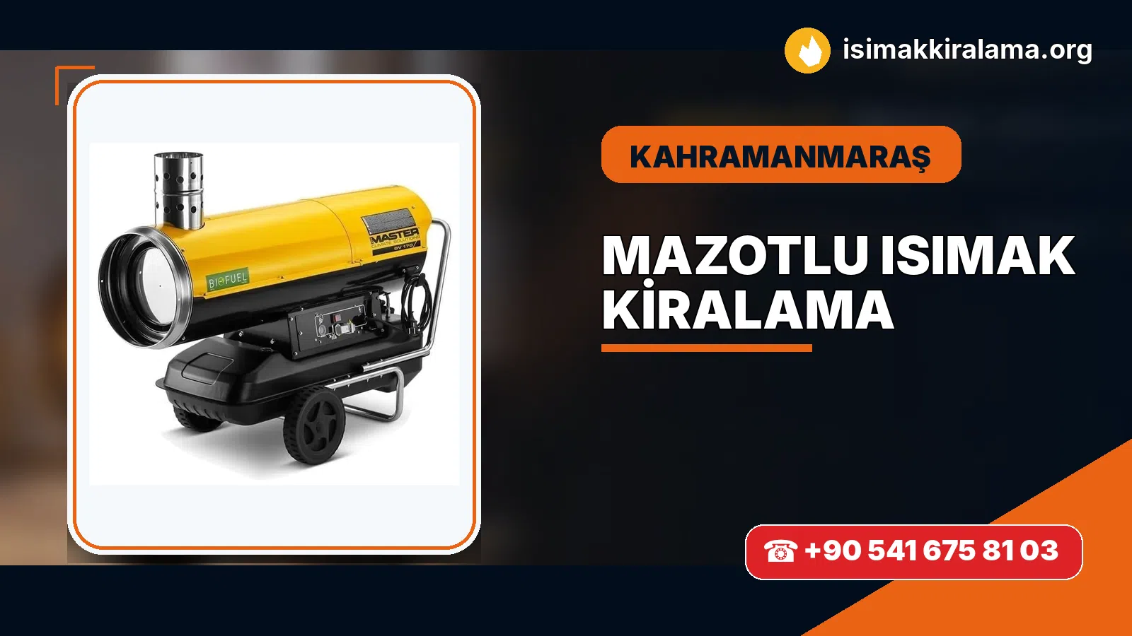 Kahramanmaraş Dulkadiroğlu mazotlu Isımak kiralama ve fanlı sıcak hava uygulaması