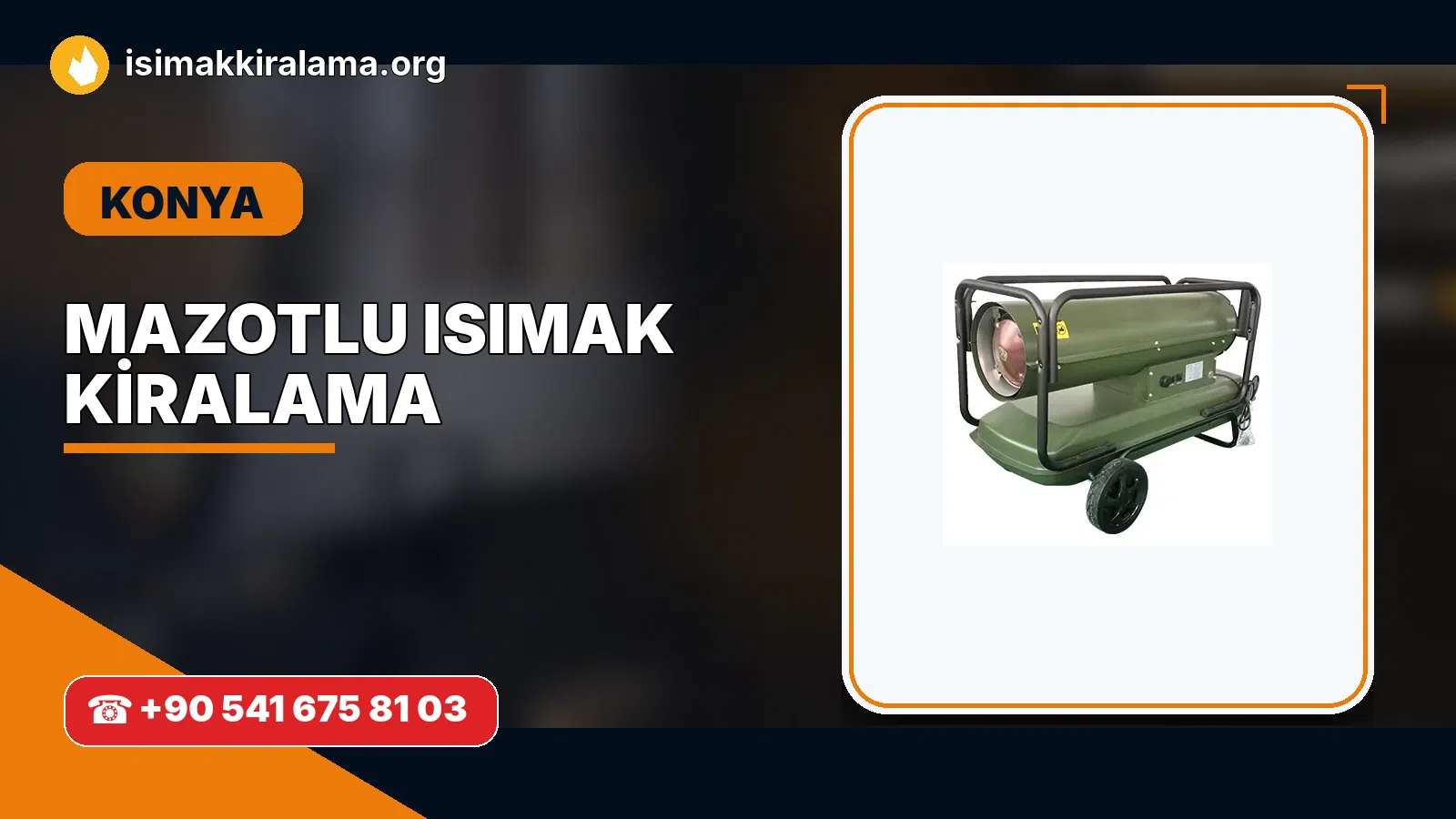 Konya Yunak mazotlu Isımak kiralama ve fanlı sıcak hava uygulaması