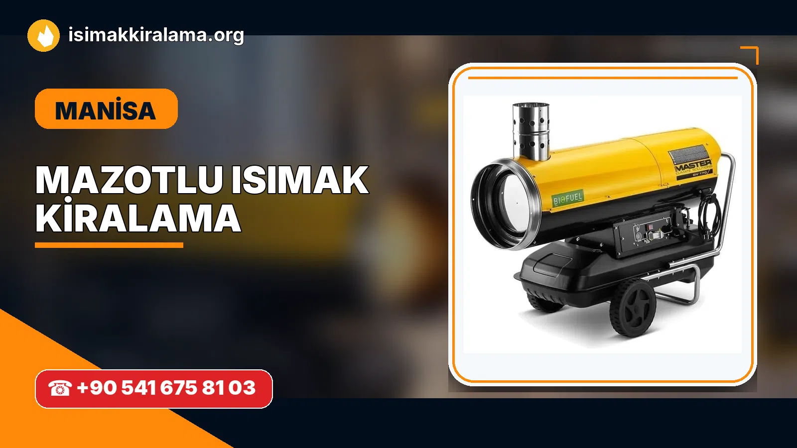 Manisa Akhisar mazotlu Isımak kiralama ve fanlı sıcak hava uygulaması