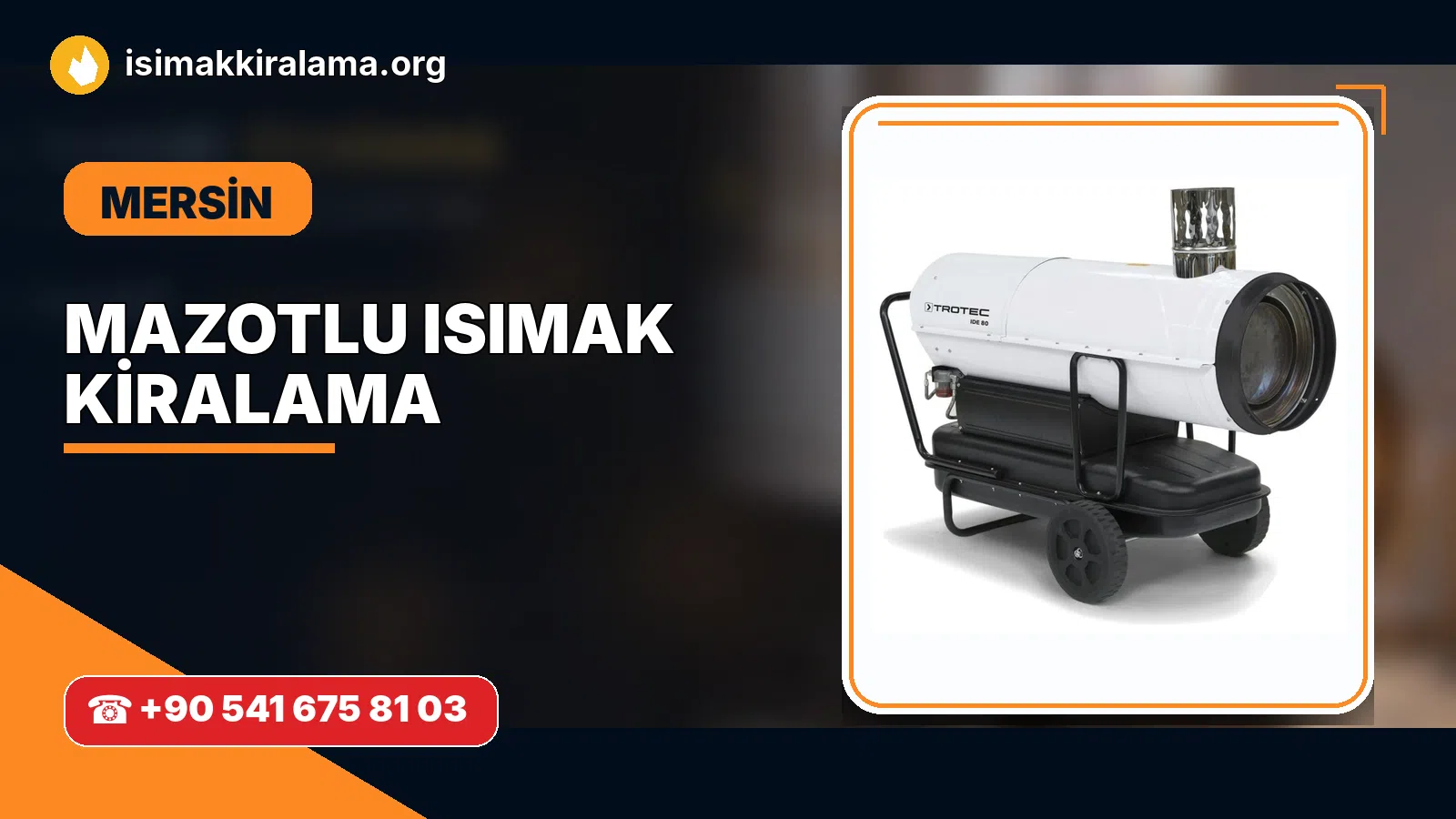 Mersin Mut mazotlu Isımak kiralama ve fanlı sıcak hava uygulaması