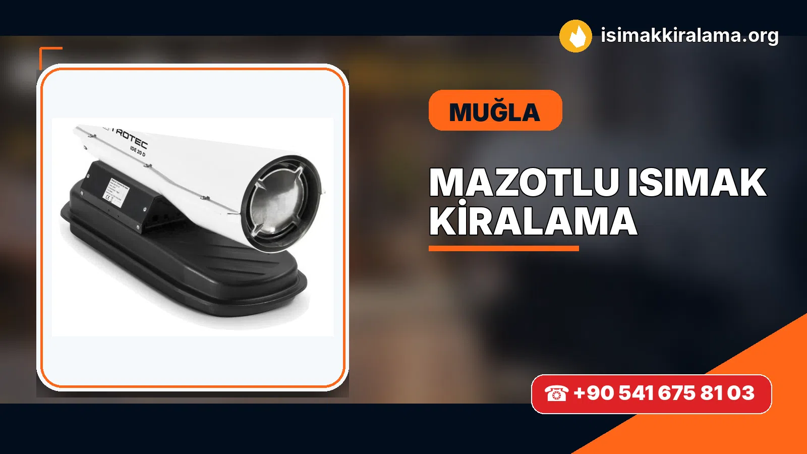 Muğla Datça mazotlu Isımak kiralama ve fanlı sıcak hava uygulaması