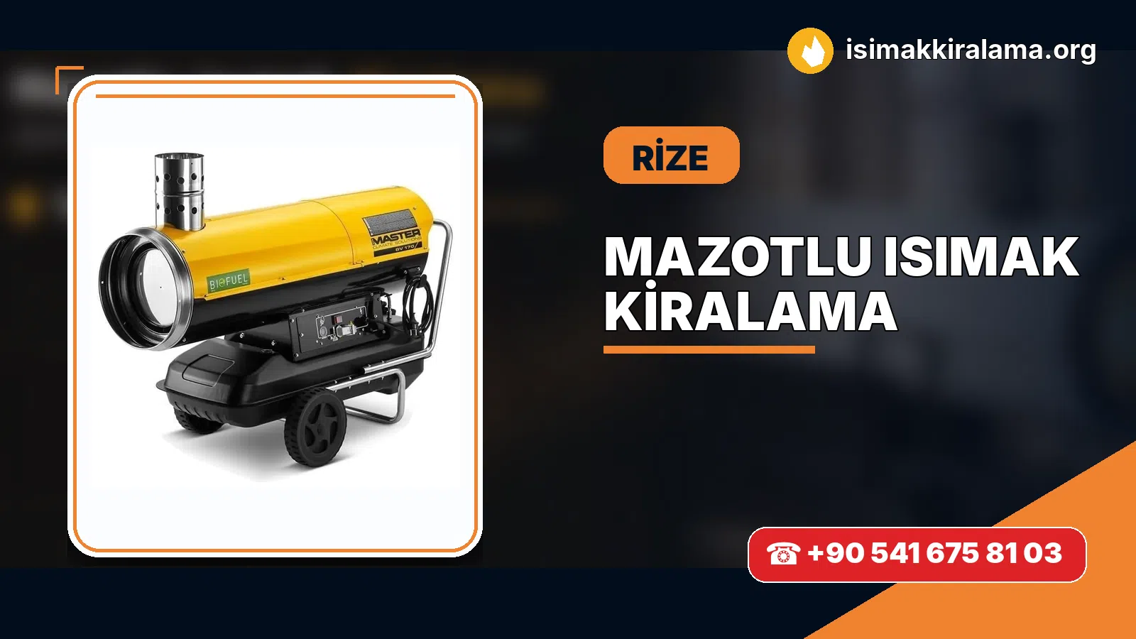 Rize Çayeli mazotlu Isımak kiralama ve fanlı sıcak hava uygulaması