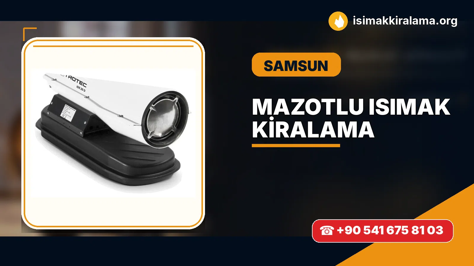 Samsun İlkadım mazotlu Isımak kiralama ve fanlı sıcak hava uygulaması