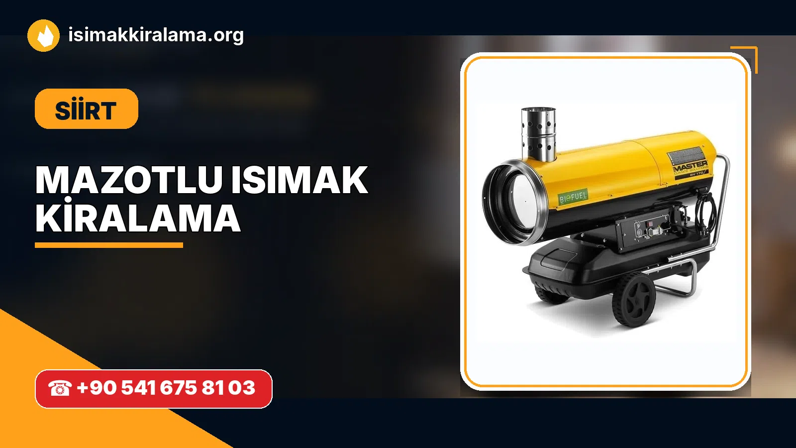 Siirt Pervari mazotlu Isımak kiralama ve fanlı sıcak hava uygulaması
