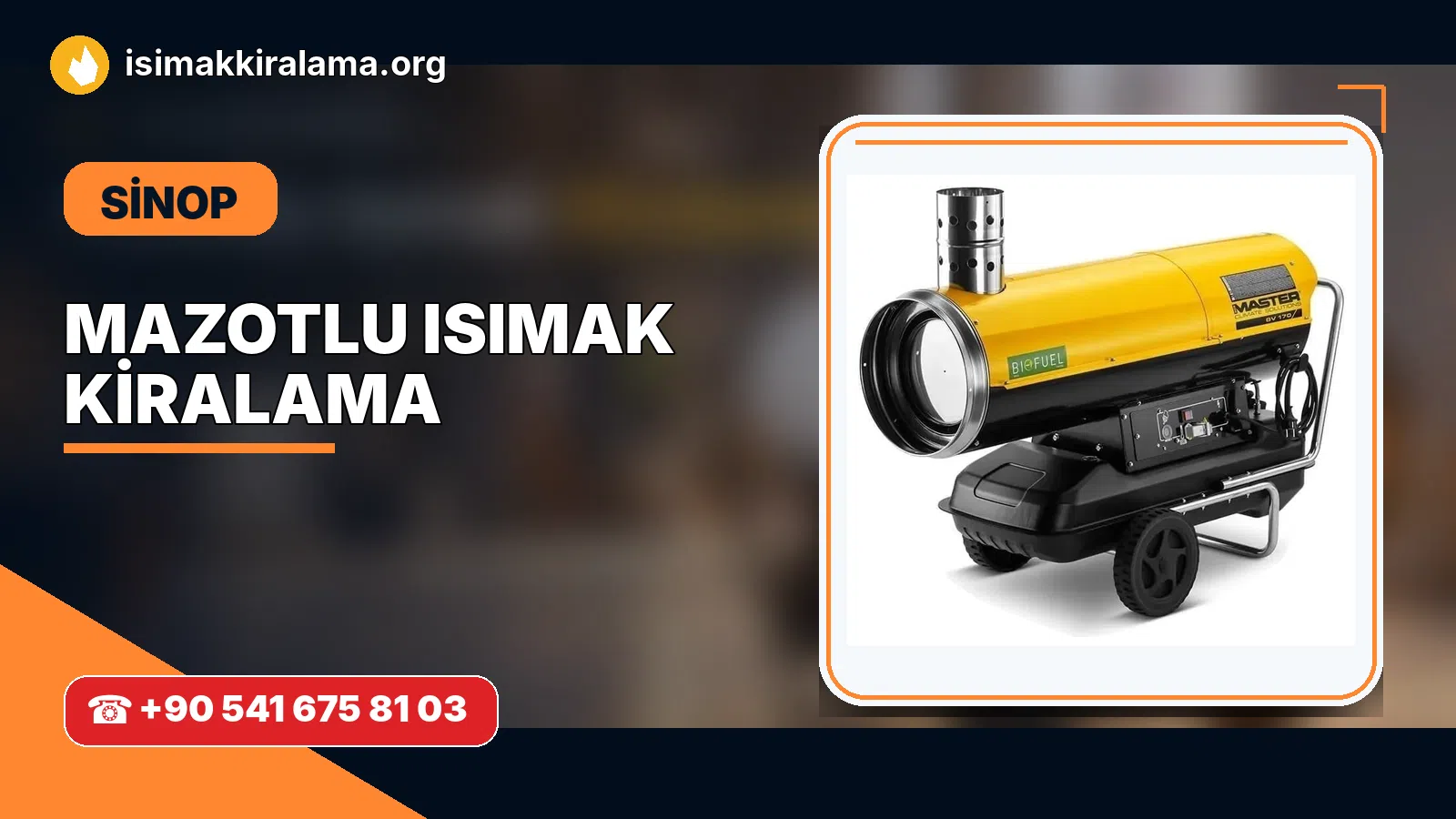 Sinop Erfelek mazotlu Isımak kiralama ve fanlı sıcak hava uygulaması