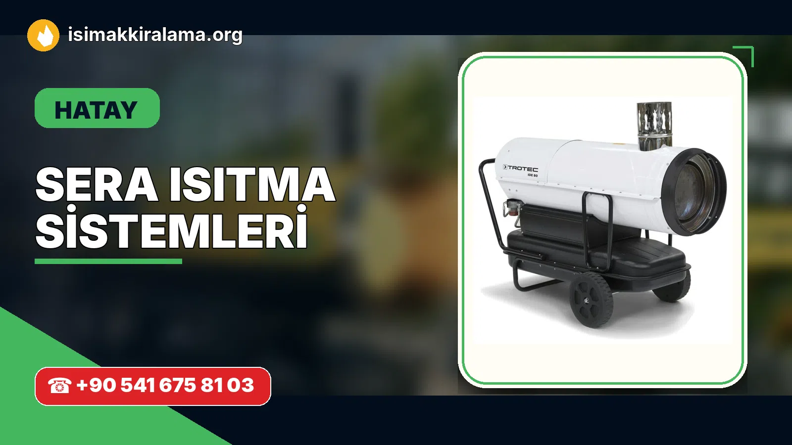 Hatay sera ısıtma sistemleri uygulama ve cihaz planlaması