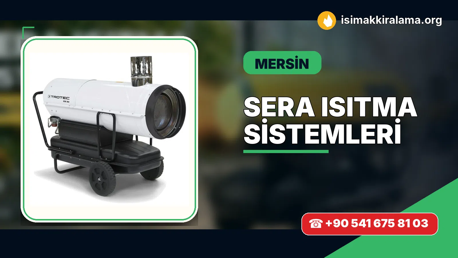 Mersin sera ısıtma sistemleri uygulama ve cihaz planlaması