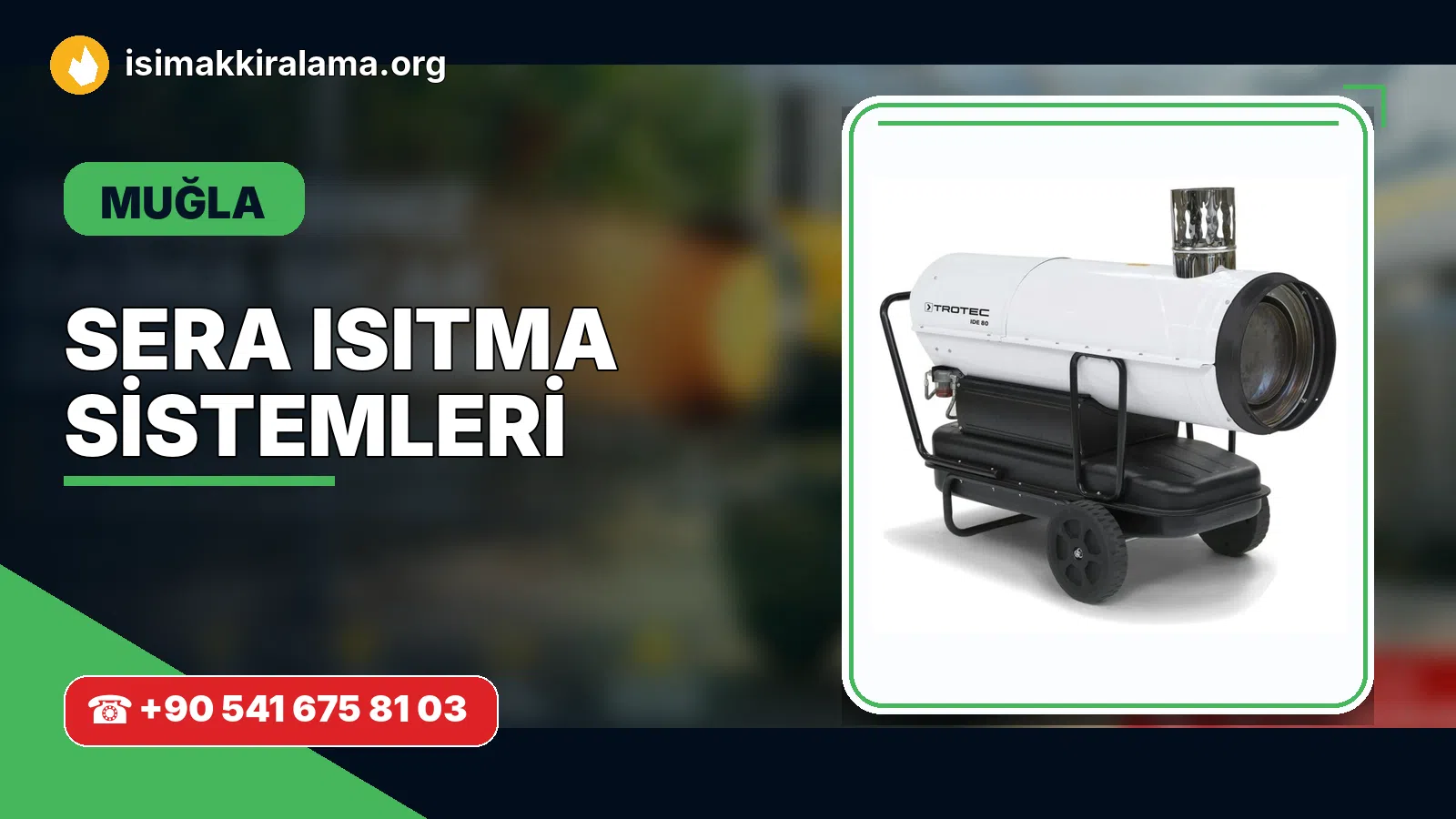 Muğla sera ısıtma sistemleri uygulama ve cihaz planlaması