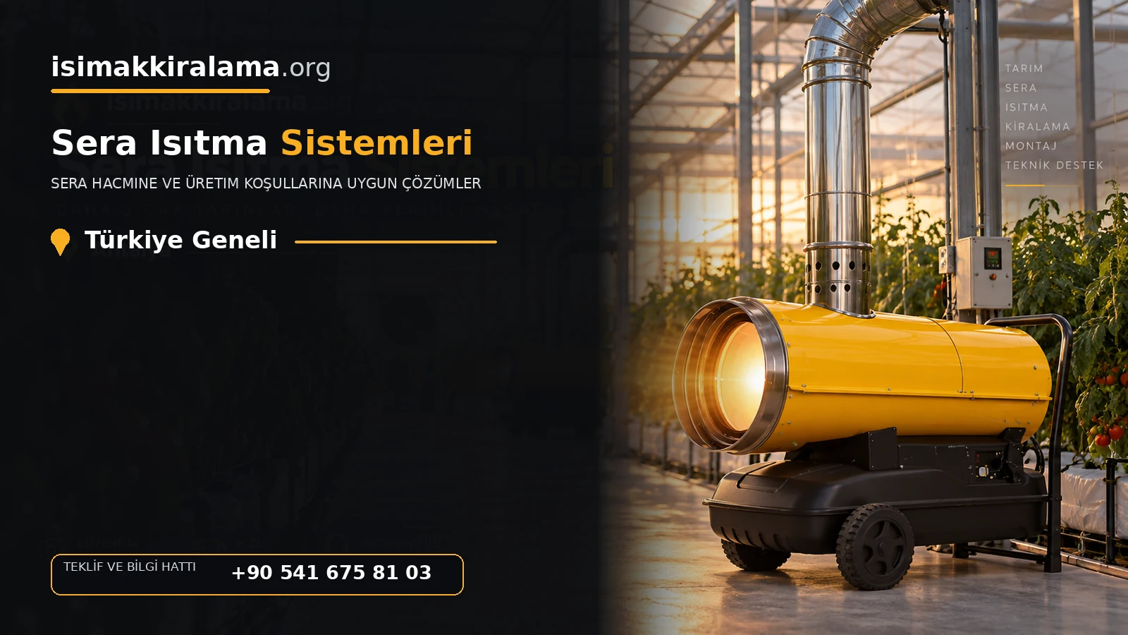Türkiye Geneli sera ısıtma sistemleri uygulama ve cihaz planlaması